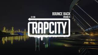 Drama B  Bounce Back Prod DopeBoyzMuzic [upl. by Lyndes]