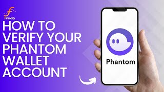 How to Verify Your Phantom Wallet 2024  Phantom Wallet Verification [upl. by Gabie]