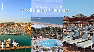 PORTUGAL SILENT VLOG  TIVOLI MARINA VILAMOURA ALGARVE RESORT  SUMMER TRAVEL [upl. by Waynant]