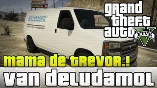 GTA V  Van Deludamol Mama de Trevor donde encontrarla  Guia Rapida [upl. by Ettenyar]