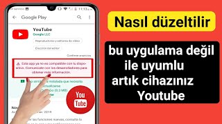 Bu uygulama artık cihazınızla uyumlu değil  daha fazla bilgi için geliştiricilerle iletişime geçin [upl. by Semreh]