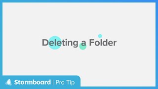 Stormboard Pro Tip Deleting a Folder [upl. by Graham361]