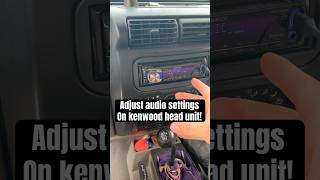 How To Change Your Kenwood Stereo Audio Settings kenwood stereosettings audio caraudio [upl. by Bottali]