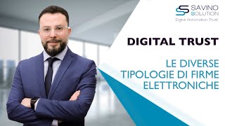 FIRMA ELETTRONICA  Perchè è importante conoscere le diverse tipologie [upl. by Atilrep]