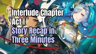 Interlude Chapter  Act I  Story Recap in Three Minutes  Genshin Impact 24 [upl. by Faline]