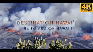 Destination Hawaii  The Island of Hawaii  Part II  Cinematic Travel Film 4K [upl. by Doralin]