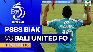 PSBS Biak VS Bali United  Highlights  BRI Liga 1 202425 [upl. by Salomo]