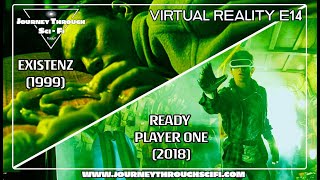 VR E14 eXistenZ 1999 amp Ready Player One 2018  Podcast  Journey Through SciFi [upl. by Siro]