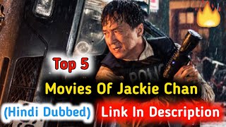 Top 5 Jackie Chan Movies In Hindi Dubbed Full  Jackie Chan Movies In Hindi Dubbed Full  Part  2 [upl. by Staffard846]