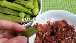 Boiled Okra and Bagoong Sawsawan Recipe [upl. by Trixi]