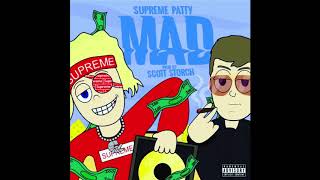 Supreme Patty  Mad Prod by Scott Storch Official Audio [upl. by Cardinal]