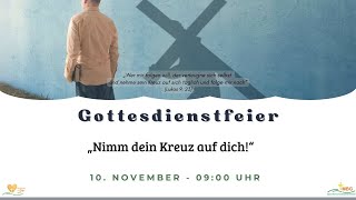 Gottesdienstfeier am 10 November 2024 „Nimm dein Kreuz auf dich“ [upl. by Airym767]