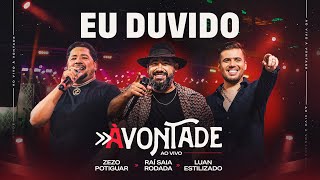 Eu Duvido  DVD À Vontade  Raí Saia Rodada Zezo Potiguar Luan Estilizado Ao Vivo Em NatalRN [upl. by Erodaeht]