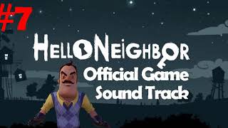 HELLO NEIGHBOR COMPLETE GAME OST 7 NEW NEAR NEIGHBOR 15 MINUTES [upl. by Yednarb]