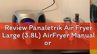 Review Panaletrik Air Fryer Large 38L AirFryer Manual or Digital Air Fryer [upl. by Kcaz]