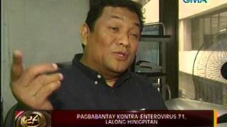 24oras Pagbabantay kontraEnterovirus 71 lalong hinigpitan [upl. by Templas]