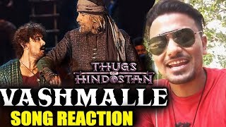 Vashmalle Song REVIEW  Reaction  Thugs Of Hindostan  Amitabh Bachchan Aamir Khan [upl. by Disraeli866]