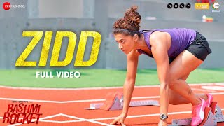 Zidd  Full Video  Rashmi Rocket  Taapsee Pannu  Nikhita Gandhi  Amit Trivedi  Kausar Munir [upl. by Oderfodog505]