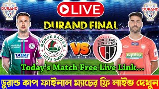 🔴 MBSG VS NEUFC Match Live  Mohun Bagan VS Northeast Live  Durand Cup Final Match Live [upl. by Orazio167]