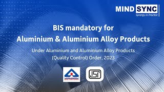 Aluminium amp Aluminium Alloy Products Quality Control Order 2023  BIS Certification for Aluminum [upl. by Ertsevlis702]