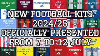 New Football Kits 202425  All Kits Officially Presented From 7 To 12 July 2024 [upl. by Goldshlag]