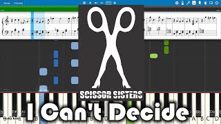 Scissor Sisters  I Cant Decide Piano Tutorial  Sheets  MIDI Synthesia [upl. by Aketal]