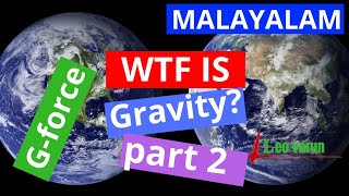 WTF is gravity  part 2  Gforce  explained  malayalam  LEO varun [upl. by Dlaniger571]