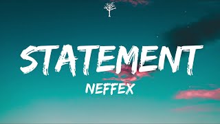 NEFFEX  Statement Lyrics [upl. by Sikras]