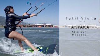 Akyaka Kite SurfTatil VLOGU PART 2 Cookie’li Bir Tatil Hikayesi [upl. by Aleris467]