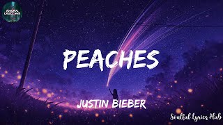 Justin Bieber  Peaches Lyrics [upl. by Bloxberg841]