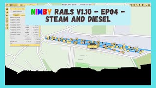 NIMBY Rails v110  Timelapse  Episode 04  Steam amp Diesel [upl. by Jard]