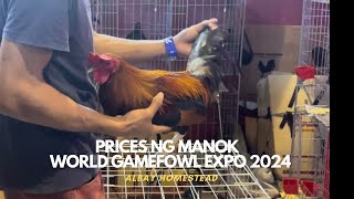 World Gamefowl Expo 2024Prices at bloodlines ng Manok Panabong at the World Trade Center [upl. by Naenej998]