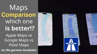 Apple Maps vs Google Maps vs Petal Maps on the german Autobahn  Experience Report [upl. by Lanam]