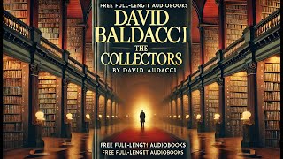 The Collectors  By David Baldacci  Free FullLength Audiobooks [upl. by Grubman]