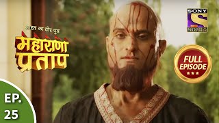 Bharat Ka Veer Putra  Maharana Pratap  भारत का वीर पुत्र  महाराणा प्रताप  Ep 25  Full Episode [upl. by Stiles]