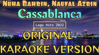 Casablanca Karaoke Nuha Bahrin Naufal Azrin [upl. by Yraunaj475]