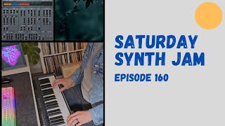 Saturday Synth Jam  Episode 160  PG8X Jam [upl. by Levitt]