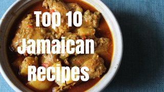 Top 10 Jamaican Recipes to Learn [upl. by Rene278]