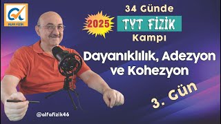 2025 TYT Fizik Kampı I Dayanıklılı Adezyon ve Kohezyon [upl. by Nneb469]