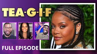 Rihanna Hits a Billion Madonnas new man and More  TeaGIF Full Episode [upl. by Uthrop]