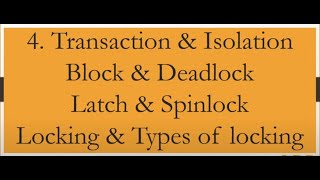 Transaction amp Isolation Block amp Deadlock Latch amp Spinlock Locking amp Types of Locking [upl. by Rawna]