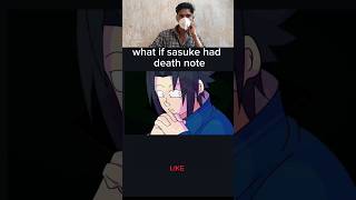 If Sasuke had death note ☠️reaction [upl. by Sdlonyer]