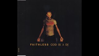 FAITHLESS  God Is A DJ Monster Mix [upl. by Zitah]