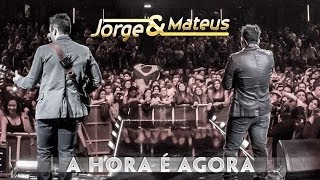 Jorge amp Mateus  A Hora É Agora  Novo DVD Live in London  Clipe Oficial [upl. by Gussie881]