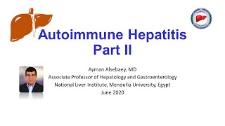 Autoimmune Hepatitis Part II [upl. by Neelsaj]