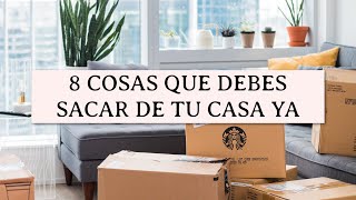 8 COSAS QUE PUEDES SACAR DE TU CASA YA 🏠  MINIMALISMO Silvia Ahora [upl. by Adnoraj]