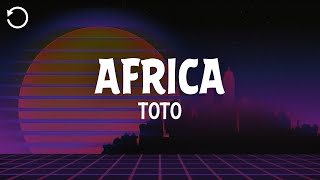 Toto  Africa Lyrics [upl. by Michale]