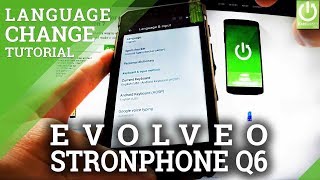 Change Language in EVOLVEO StrongPhone Q6 LTE  Android Language Settings [upl. by Patti707]