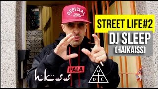 Street Life 2  Um dia com Dj Sleep Haikaiss [upl. by Gwenore]