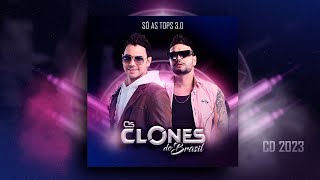 OS CLONES DO BRASIL  SÓ AS TOPS 30 [upl. by Dong707]